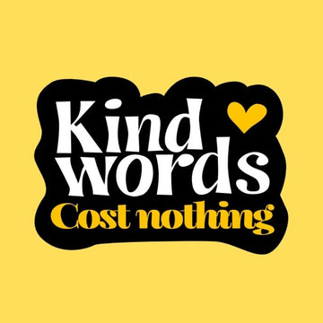 Kind Words Cost Nothing Sticker