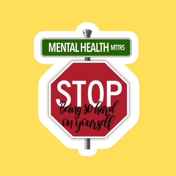 Mental Health Stop Sign Sticker