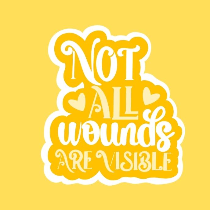 Not All Wounds Are Visible Sticker