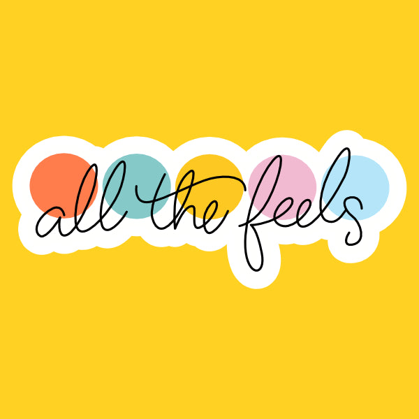 All The Feels Sticker